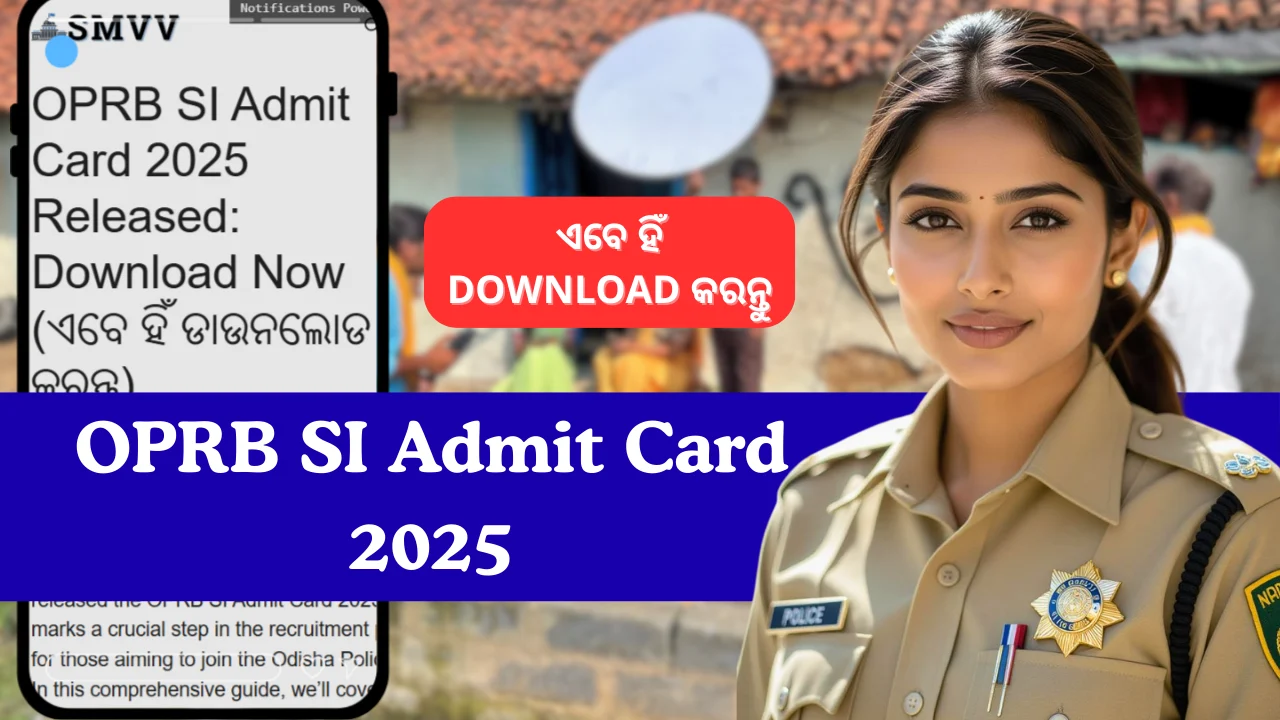 OPRB SI Admit Card 2025